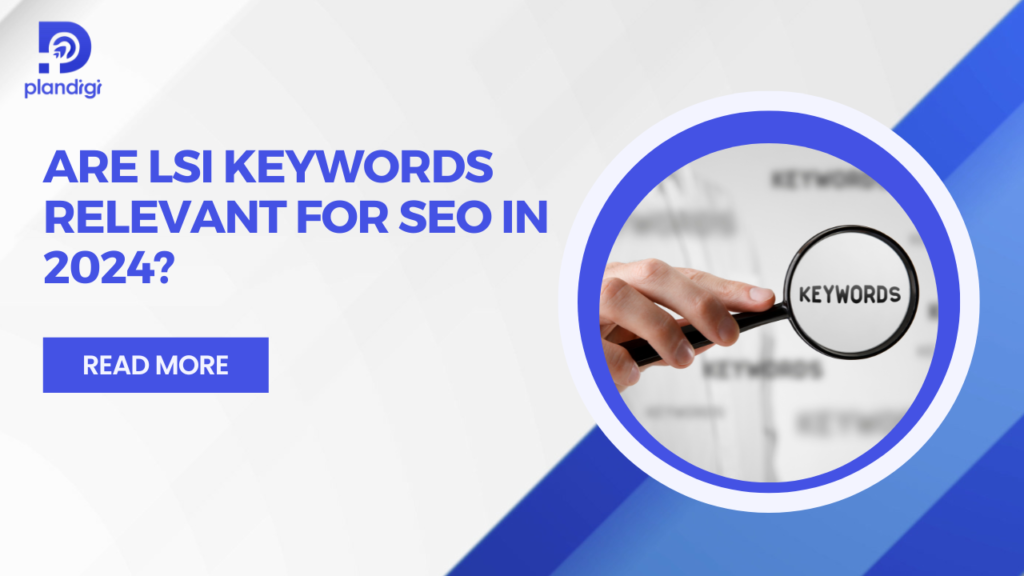 Are LSI Keywords Relevant for SEO in 2025? Insights & Tips