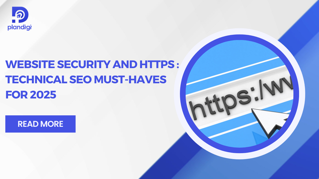 Website Security and HTTPS : Technical SEO Must-Haves for 2025