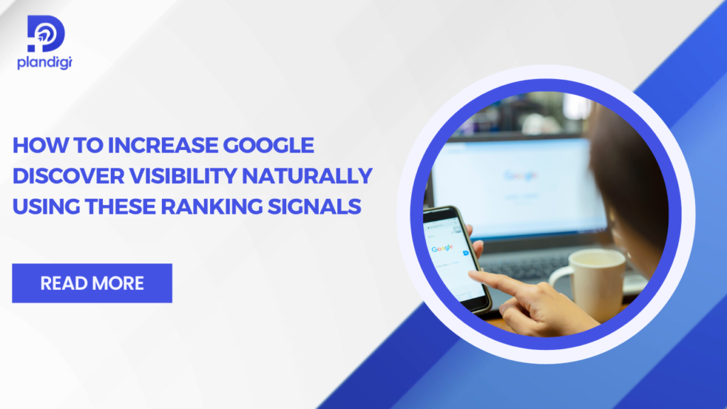How to Increase Google Discover Visibility Naturally