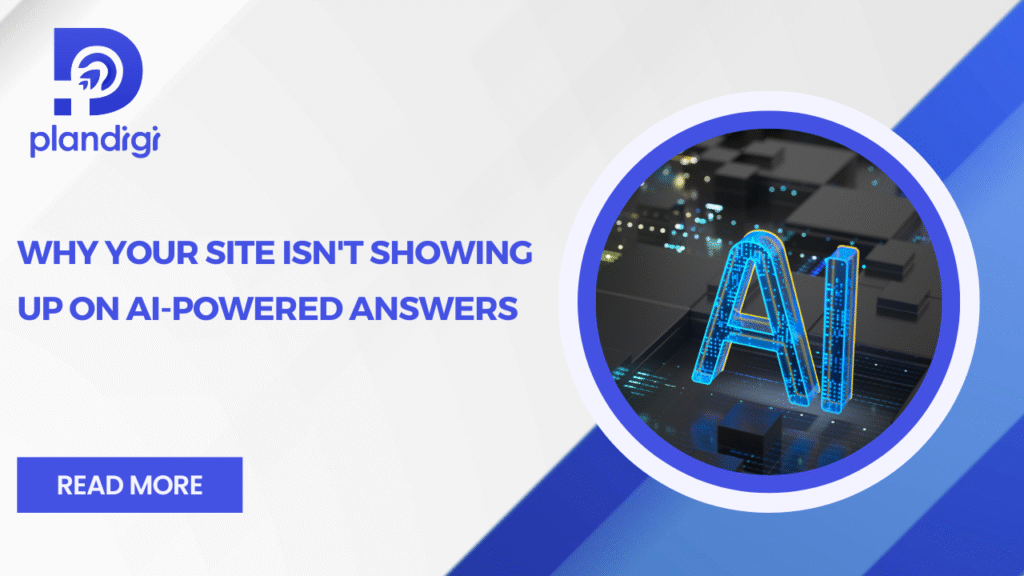 Why Your Website Isn’t Showing in AI Answers